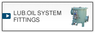 LUB.OIL SYSTEM FITTINGS