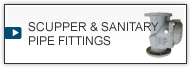 SCUPPER & SANITARY PIPE FITTINGS